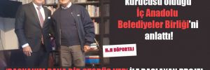 Murat Karayalçın kurucusu olduğu İç Anadolu Belediyeler Birliği’ni anlattı! 