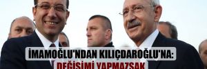 İmamoğlu’ndan Kılıçdaroğlu’na: Değişimi yapmazsak yerel seçimleri kaybederiz!
