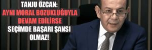 Tanju Özcan: Aynı moral bozukluğuyla devam edilirse seçimde başarı şansı olmaz! 