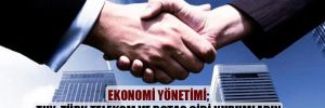 Ekonomi yönetimi; THY, Türk Telekom ve Botaş gibi kurumların ‘satışı için analiz yapıyor’ iddiası! 