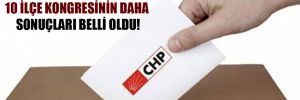 CHP İstanbul’da 10 ilçe kongresinin daha sonuçları belli oldu! 