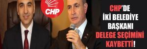 CHP’de iki belediye başkanı delege seçimini kaybetti! 