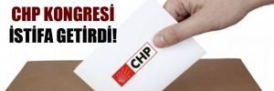 İzmir’de olaylı CHP kongresi istifa getirdi!