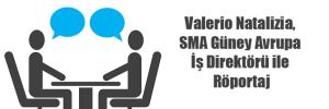 Valerio Natalizia, SMA Güney Avrupa İş Direktörü ile Röportaj 