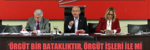 Kılıçdaroğlu CHP PM’de bunları mı söyledi! 
