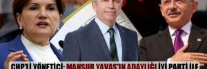CHP’li yönetici: Mansur Yavaş’ın adaylığı İyi Parti ile CHP arasındaki buzları mutlaka eritecektir!