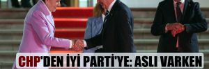CHP’den İYİ Parti’ye: Aslı varken kimse taklidini desteklemez!