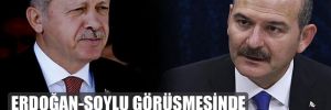 Erdoğan-Soylu görüşmesinde ‘Ankara’ konuşuldu iddiası 