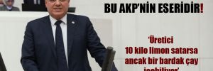 CHP’li Barut: Bu AKP’nin eseridir!