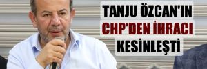 Tanju Özcan’ın CHP’den ihracı kesinleşti