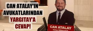 Can Atalay’ın avukatlarından Yargıtay’a cevap! 