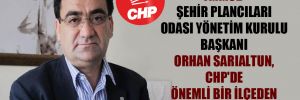 TMMOB Şehir Plancıları Odası Yönetim Kurulu Başkanı Orhan Sarıaltun, CHP’de önemli bir ilçeden aday gösterilecek!