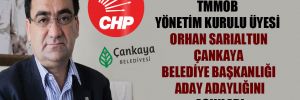 TMMOB Yönetim Kurulu üyesi Orhan Sarıaltun Çankaya Belediye Başkanlığı aday adaylığını açıkladı