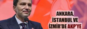 Ankara, İstanbul ve İzmir’de AKP’ye destek verecek!