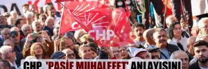 CHP, ‘pasif muhalefet’ anlayışını yıkmak istiyor