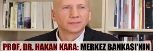 Prof. Dr. Hakan Kara: Merkez Bankası’nın enflasyon hedefleri çok iddialı!