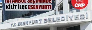 İstanbul seçiminde kilit ilçe Esenyurt!