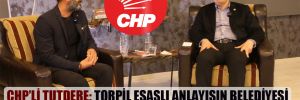 CHP’li Tutdere: Torpil esaslı anlayışın belediyesi 6 Şubat’ta enkaz altında kaldı! 