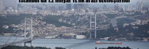 AKP’li belediyelerin satış çılgınlığı: Yılın ilk üç ayında İstanbul’da 1.2 milyar TL’lik arazi özelleştirildi 