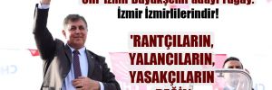 CHP İzmir Büyükşehir adayı Tugay: İzmir İzmirlilerindir! ‘Rantçıların, yalancıların, yasakçıların değil’ 