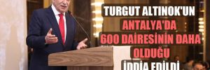Turgut Altınok’un Antalya’da 600 dairesinin daha olduğu iddia edildi 