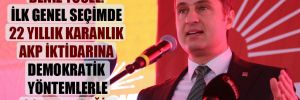 Deniz Yücel: İlk genel seçimde 22 yıllık karanlık AKP iktidarına demokratik yöntemlerle son vereceğiz! 