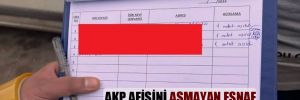 AKP afişini asmayan esnaf not alındı! 