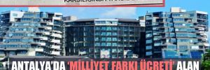 Antalya’da ‘Milliyet farkı ücreti’ alan otele inceleme! 
