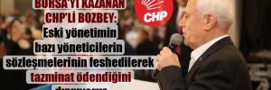 Bursa’yı kazanan CHP’li Bozbey: Eski yönetimin bazı yöneticilerin sözleşmelerinin feshedilerek tazminat ödendiğini duyuyoruz 