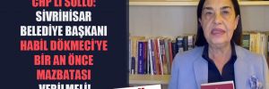 CHP’li Süllü: Sivrihisar Belediye Başkanı Habil Dökmeci’ye bir an önce mazbatası verilmeli!