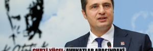 CHP’li Yücel: Avukatlar arasındaki kutuplaşmanın mimarı AKP! 