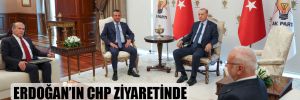 Erdoğan’ın CHP ziyaretinde oturma düzeni belli oldu!