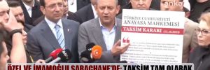 Özel ve İmamoğlu Saraçhane’de: Taksim tam olarak özgür olana kadar mücadelemizi sürdüreceğiz
