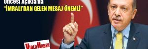 Erdoğan: İmralı'dan gelen mesaj önemli