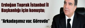Erdoğan Toprak, CHP İstanbul İl Başkanlığı hakkında konuştu