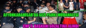 Afyonkarahisar'da Gezi Parkı müdahalesi