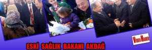 Eski Sağlık Bakanı Akdağ Erzurum'da Başbakan gibi karşılandı​