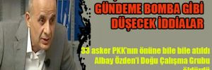 33 Asker PKK'nın önüne bile bile atıldı