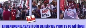 Ergenekon Davası için Berlin'de protesto mitingi