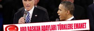 ABD Başkan adayları Türkler'e emanet