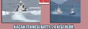 Kaçak teknesi battı, 24 kişi öldü, 18 ceset bulundu