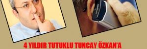 4 yıldır tutuklu Tuncay Özkan'a cep telefonu faturası