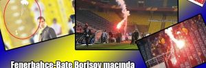 Fenerbahçe​-Bate Borisov maçında paraşütlü havaifişek atanlar gözaltında​