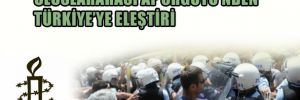 Af Örgütü'nden Türkiye'ye eleştiri