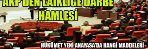AKP'den laikliğe darbe