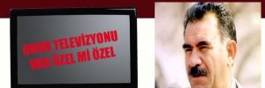 Erdoğan'dan Öcalan'a televizyon talimatı