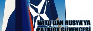NATO'dan Rusya'ya Patriot Güvencesi