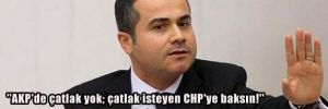 AKP'de değil CHP'de çatlak var