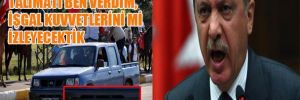 Erdoğan:Polise talimatı ben verdim,işgal kuvvetlerinimi izleyecektik
