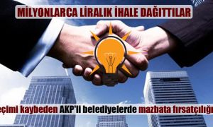 Seçimi kaybeden AKP’li belediyelerde mazbata fırsatçılığı!